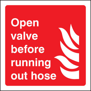 Open Valve Before Running Out Hose Sign