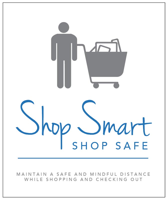 Shop smart Shop safe - maintain a safe, mindful distance while shopping and checking out - Covid Safety Sign