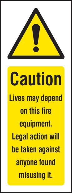 Caution Lives Depend On This Fire Equipment Sign