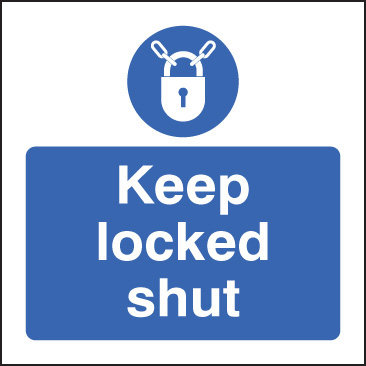 Keep Locked Shut Sign