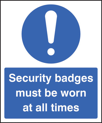 Security Badges Must Be Worn All Times Sign