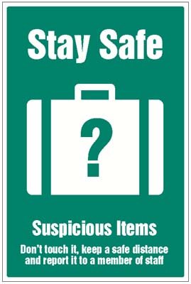 Stay Safe - Suspicious Items Graphic Sign