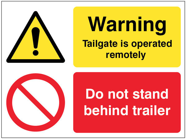 Warning Tailgate Is Operated Remotely Do Not Stand Behind Trailer Sign