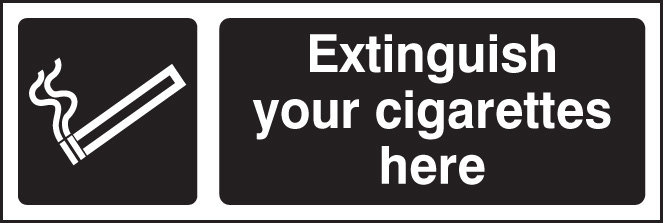 Extinguish Your Cigarettes Here (White/Black) Sign