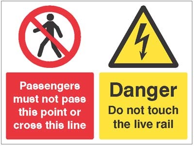 Passengers Must Not Pass This Point Or Cross This Line, Danger Do Not Touch The Live Rail Sign