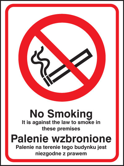 No Smoking It Is Against The Law To Smoke In Premises (English/Polish) Sign