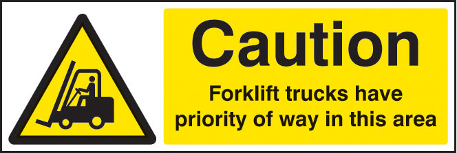 Caution Forklift Trucks Have Priority Of Way In This Area Sign
