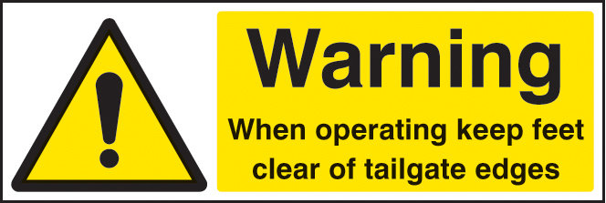Warning When Operating Keep Feet Clear Of Tailgate Edges Sign