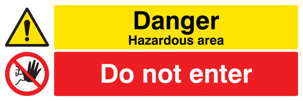 Danger Hazardous Areas Do Not Enter Sign
