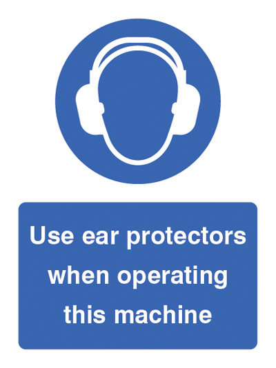 Use Ear Protectors When Operating Machine Sign