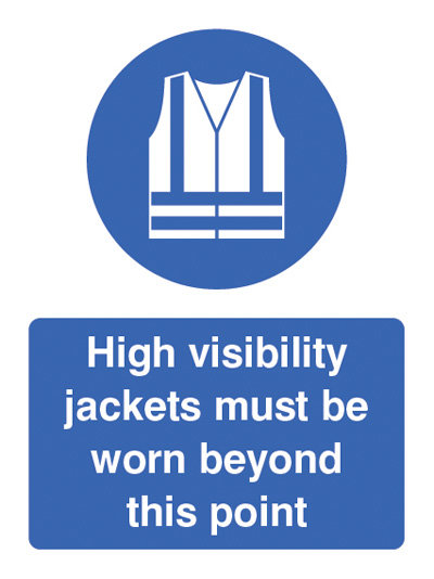 High Visibility Jackets Must Be Worn Beyond This Point Sign