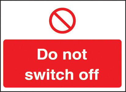 Do Not Switch Off 35x25mm Self Adhesive Sign