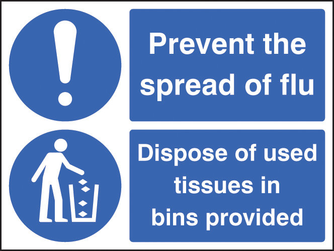Prevent The Spread Of Flu - Dispose Of Used Tissues In Bins Provided Sign