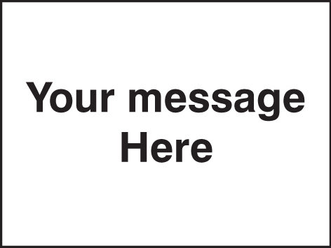 Door Screen Sign- Your Message Here 600x450mm