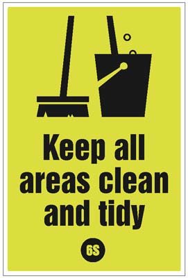 Keep All Areas Clean And Tidy - 6S Poster - 400x600mm Rigid Plastic