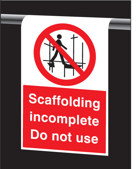 Roll Top - Scaffolding Incomplete Do Not Use Sign