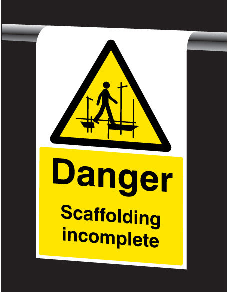 Roll Top - Danger Scaffolding Incomplete Sign