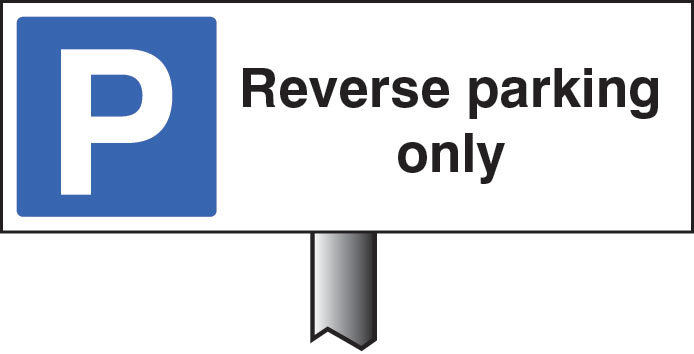 Sign - Reverse Parking Only 450x150mm (Post 800mm)
