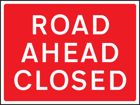 Road Ahead Closed 1050x750mm Class RA1 Zintec Sign