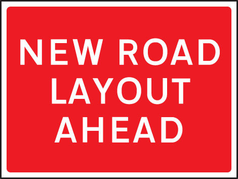 New Road Layout Ahead 1050x750mm Class RA1 Zintec Sign
