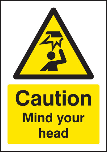 Caution Mind Your Head - A5 Rp Sign