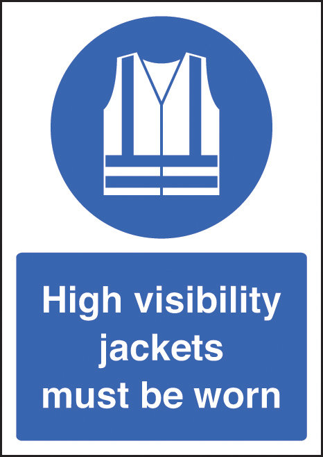 High Visibility Jackets Must Be Worn - A4 Rp Sign