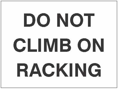 Do Not Climb On Racking, 100x75mm Magnetic PVC Sign