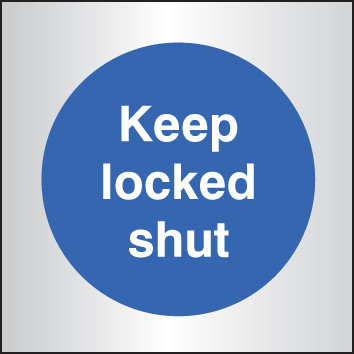Keep Locked Shut 70x70mm Aluminium Sign