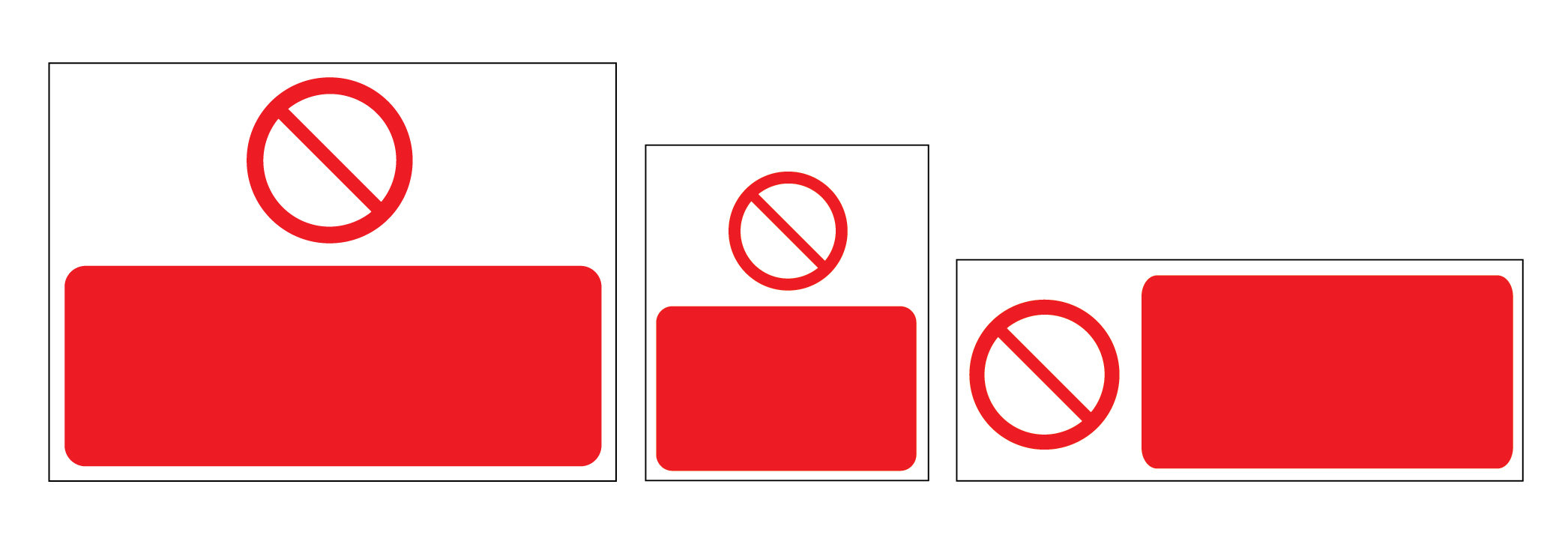 Std Prohibition 450x150mm Aluminium Composite (3mm) Sign