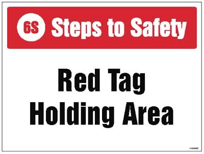 6S Steps To Safety, Red Tag Holding Area