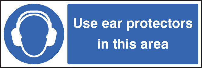 Use Ear Protectors In This Area Sign