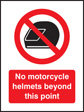 No Motorcycle Helmets Beyond This Point 75x100mm Sav On Face Sign