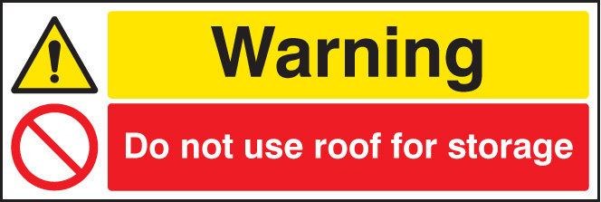 Warning Do Not Use Roof For Storage Sign