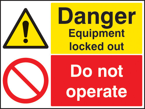 Danger Equipment Locked Out Do Not Operate Sign