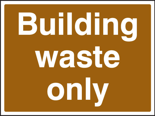 Building Waste Only Sign