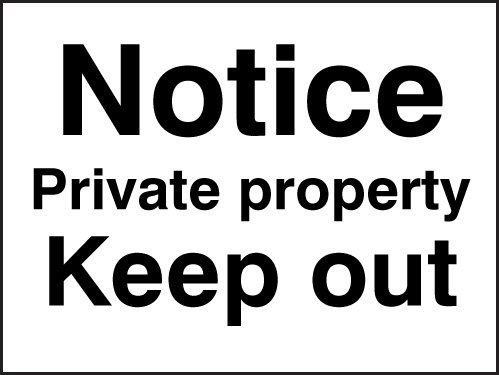 Notice Private Property - Keep Out