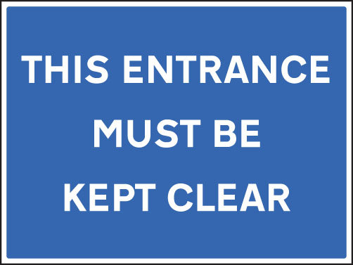 This Entrance Must Be Kept Clear Sign
