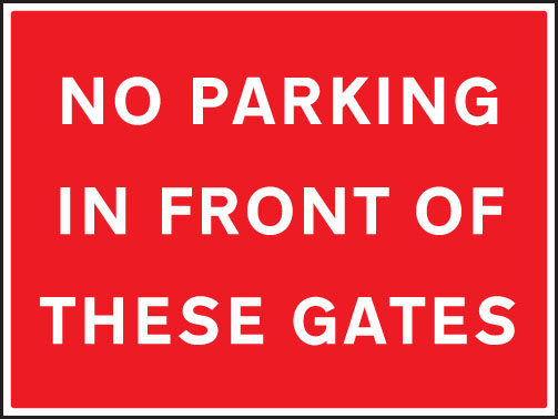 No Parking In Front Of These Gates Sign