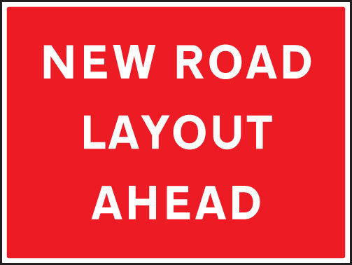 New Road Layout Ahead Sign