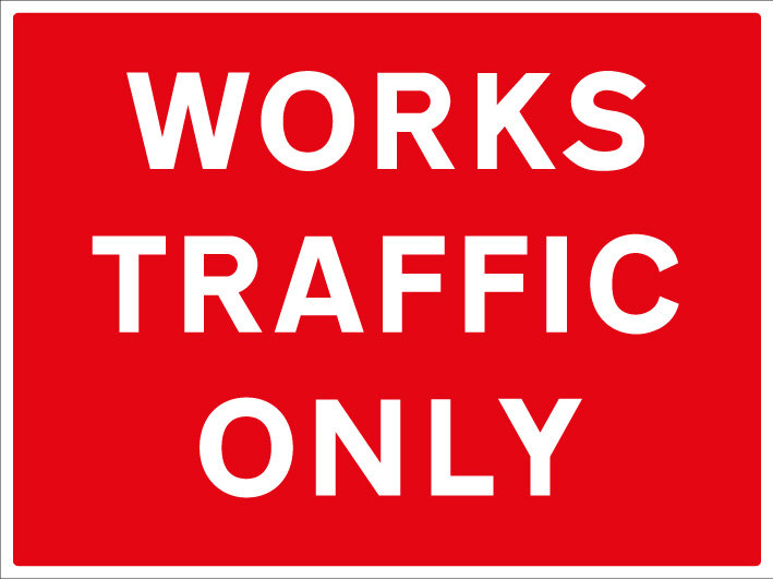 Works Traffic Only Sign