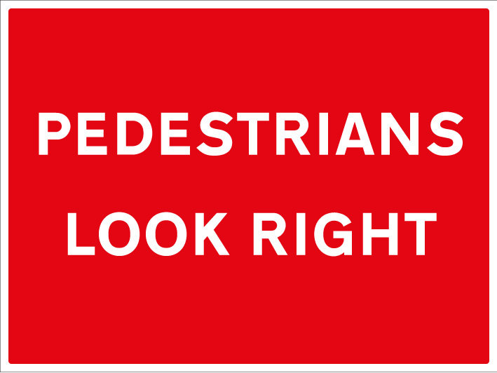 Pedestrians Look Right Sign